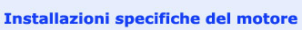 Installazioni specifiche del motore